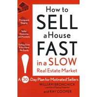 How To Sell A House Fast In A Slow Real Estate Market: A 30-Day Plan For Motivated Sellers如何在低迷的房地产市场中快速交易——急于卖房者的30天计划