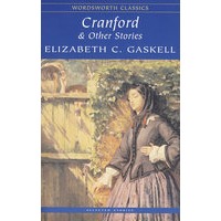 Cranford & Selected Short Stories (Wordsworth Classics) 克兰福德及其他短篇故事集